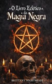 O Livro Eclético da Magia Negra