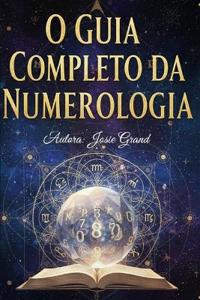 O Guia Completo Da Numerologia