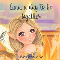 Luna, a day to be together