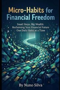 Micro-Habits for Financial Freedom