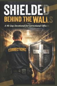 Shielded Behind the Walls