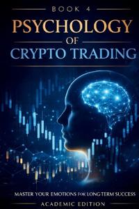 The Psychology of Crypto Trading