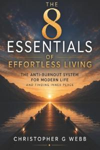 The 8 Essentials of Effortless Living