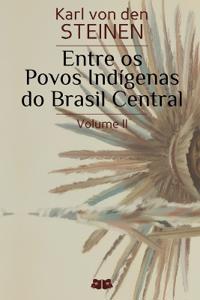 Entre os Povos Indígenas do Brasil Central