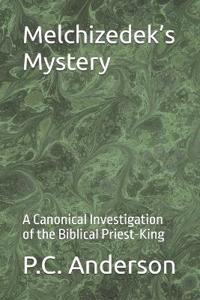 Melchizedek's Mystery