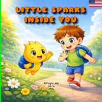 Little sparks inside you