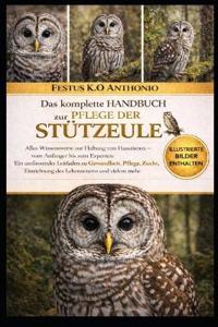 Das Komplette Handbuch Zur Pflege Der Stützeule