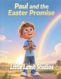 Paul and the Easter Promise (Hope and New Beginnings)