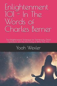 Enlightenment 101 - In The Words of Charles Berner