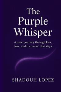 Lopez, S: Purple Whisper