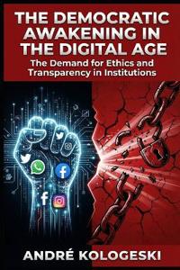 The Democratic Awakening in the Digital Age