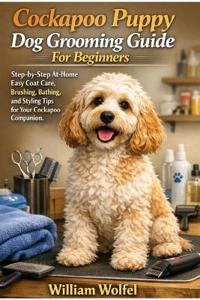 Cockapoo Puppy Dog Grooming Guide For Beginners