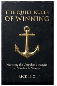 The Quiet Rules of Winning