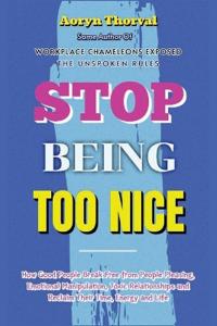 Stop Being Too Nice