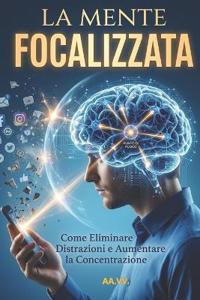 Vv., A: MENTE FOCALIZZATA