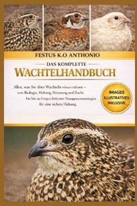 Das Komplette Wachtelhandbuch