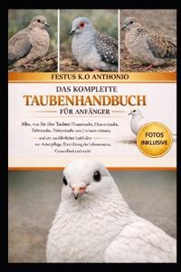 Das Komplette Taubenhandbuch Für Anfänger