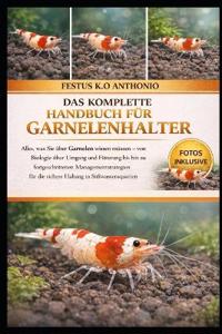 Das Komplette Handbuch Für Garnelenhalter