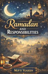 Ramadan And Responsibility A Islamic Book For Muslim Ramadan eid