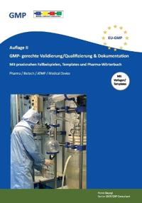 GMP- gerechte Validierung/Qualifizierung & Dokumentation