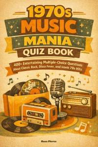 1970s Music Mania Trivia Quiz Book