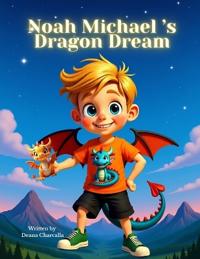 Noah Michael's Dragon Dream