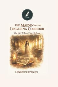 The Maiden of the Lingering Corridor.