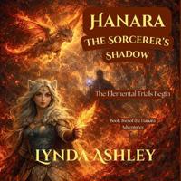 Ashley, L: Hanara and the Sorcerer's Shadow