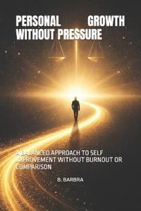 Personal Growth Without Pressure