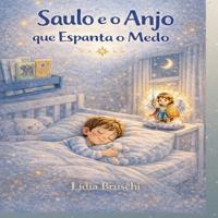 Saulo e o Anjo que Espanta o Medo