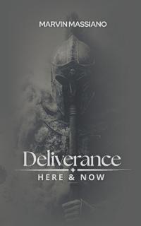 Deliverance Here & Now
