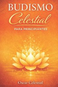 Budismo Celestial para principiantes
