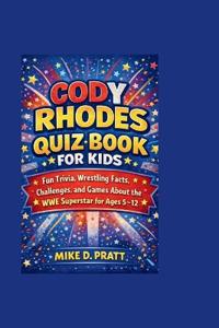 Cody Rhodes Quiz Book for Kids