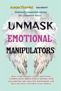 Unmask Emotional Manipulators