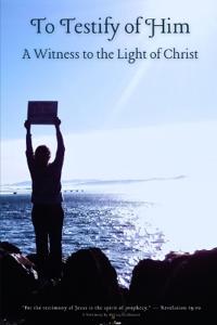 To Testify of Him
