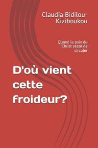 D'ou vient cette froideur?