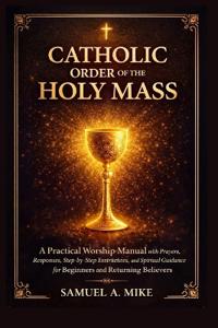 Catholic Order of The Holy Mass