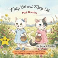 Nobles, A: Molly Cat and Macy Cat Pick Berries