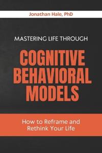 Mastering Life Through Cognitive Behavioral Models