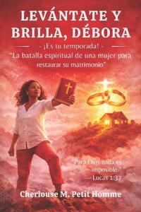 LEVÁNTATE Y BRILLA, DÉBORA ¡Es tu temporada!