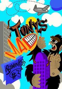 Tony's Mad