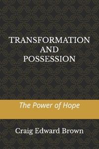 Transformation and Possession