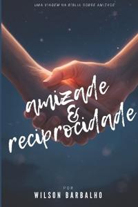 Amizade e Reciprocidade