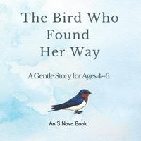 The Bird Who Found Her Way