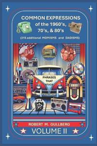 Common Expressions of the 1960's, 70's, & 80's Volume 2