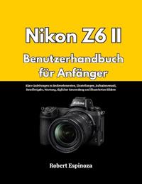 Nikon Z6 II Benutzerhandbuch für Anfänger