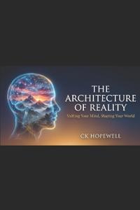 The Architecture of Reality