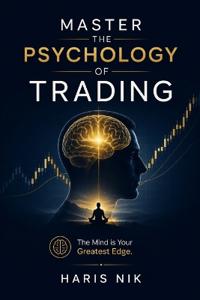 Master the Psychology of Trading