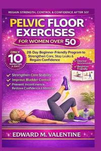 Pelvic Floor exercises for women over 50