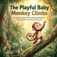 The Playful Baby Monkey Climbs